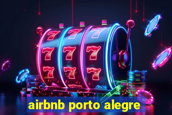 airbnb porto alegre